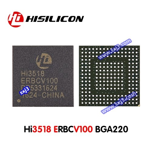 Hi3518ERBCV100 3518EV100 网络监控摄像头芯片 BGA封装 海思芯片